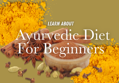 Learn About Ayurvedic Diet For Beginners – Bloom Organic Bazaar