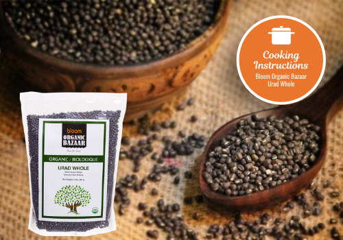 Cooking Instructions: Bloom Organic Bazaar Urad Whole