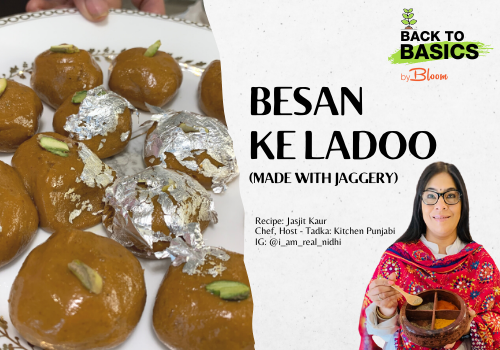 Back to Basics Recipe: Besan Ke Ladoo (Made with Jaggery)