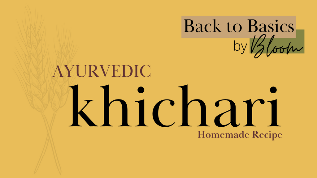 Back to Basics Recipe: Ayurvedic Khichari