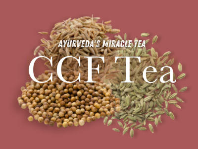 Why is CCF Tea called Ayurveda’s Miracle Tea?