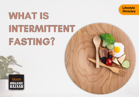 What is Intermittent Fasting?